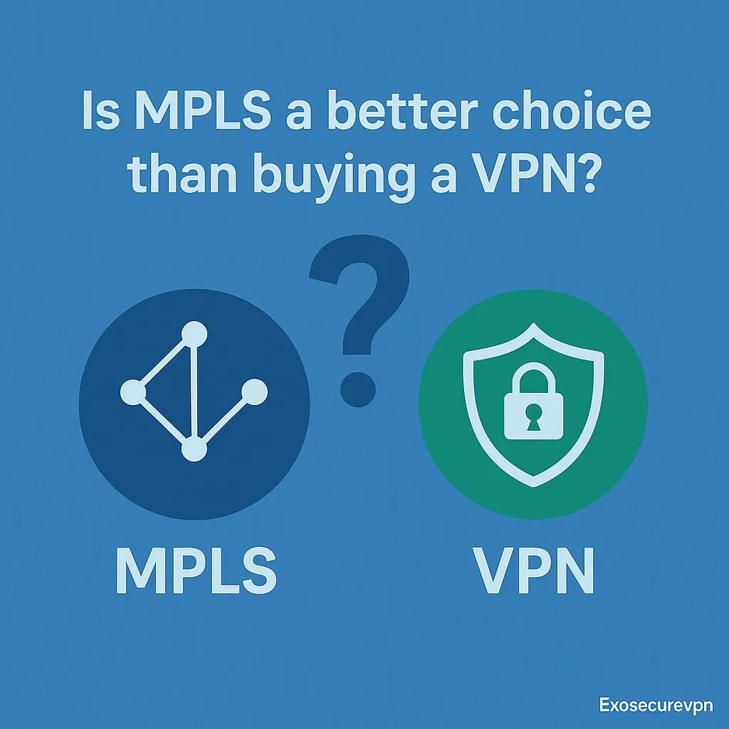 MPLS یا خرید VPN؟ بررسی امنیت، سرعت و کاربرد برای سازمان‌ها
